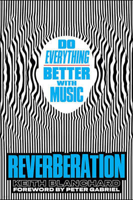 Reverberación / Reverberation: Estimula Tu Cerebro Y Mejora Tu Vida Con Músic / Stimulate Your Brain and Improve Your Life with Musica