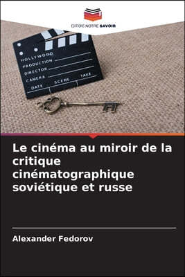 Le cinéma au miroir de la critique cinématographique soviétique et russe