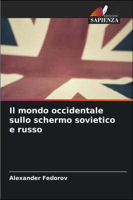 Il mondo occidentale sullo schermo sovietico e russo