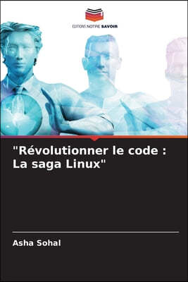 "Révolutionner le code: La saga Linux"