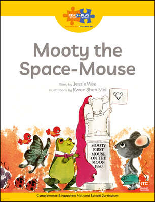 Read + Play: Mooty the Space-Mouse