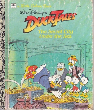 DUCKTALES: The Secret City Under The Sea Hardcover ? January 1, 1988
