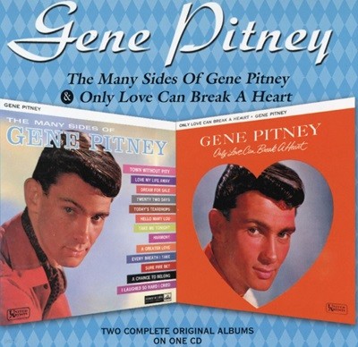 진 피트니 - Gene Pitney - The Many Sides Of Gene Pitney & Only Love Can Break A Heart [U.K발매]