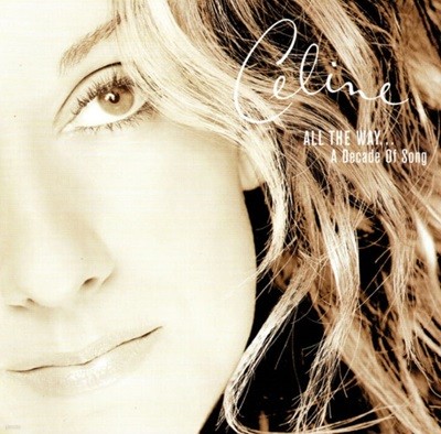 셀린 디온 (Celine Dion) -  All The Way... A Decade Of Song