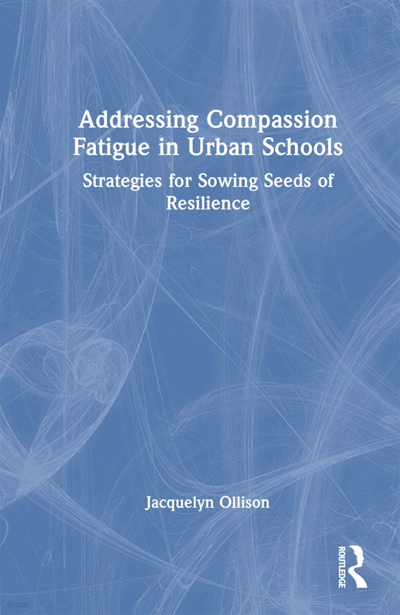 Addressing Compassion Fatigue in Urban Schools