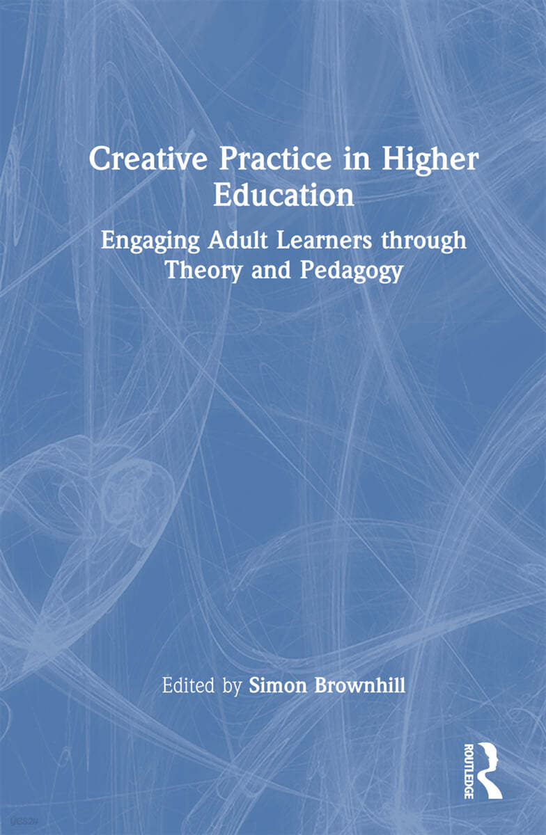 Creative Practice in Higher Education