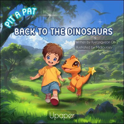 PIT A PAT, BACK TO THE DINOSAURS