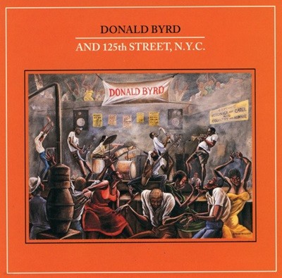 도날드 버드 - Donald Byrd And 125th Street, N.Y.C. - Donald Byrd And 125th Street, N.Y.C. [U.S발매] 