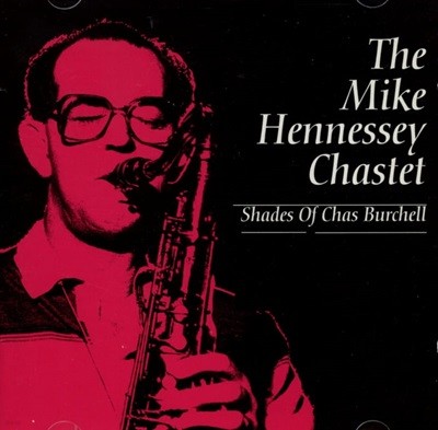 마이크 헤네시 차스테트 (The Mike Hennessey Chastet) -  Shades Of Chas Burchell(US발매)