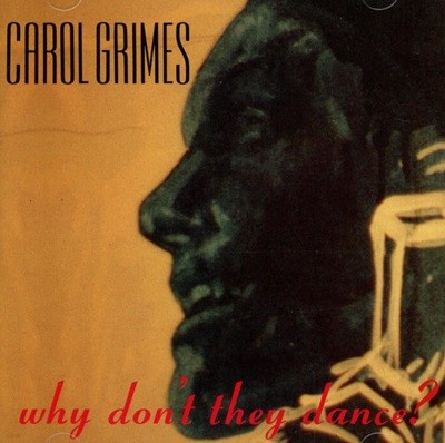 캐롤 그라임즈 (Carol Grimes) - Why Don't They Dance?(독일발매)