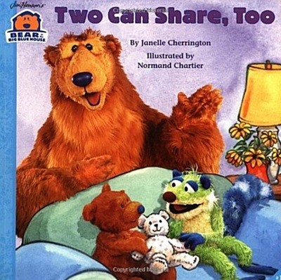 TWO CAN SHARE, TOO (Bear in the Big Blue House (Paperback, 1st)