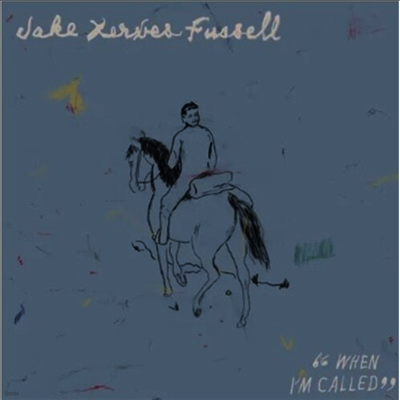 Jake Xerxes Fussell — When I'm Called 앨범 커버
