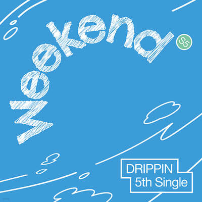 DRIPPIN (드리핀) - 싱글앨범 5집 : Weekend [EVER Ver.]