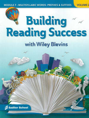 Building Reading Success  7.2 : Multisyllabic Words: Prefixes & Suffixes