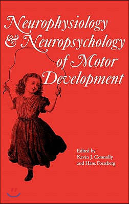 Neurophysiology and Neuropsychology of Motor Development