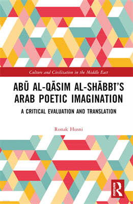 Ab? al-Q?sim al-Sh?bb?s Arab Poetic Imagination