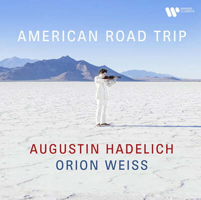 Augustin Hadelich / Orion Weiss — Augustin Hadelich / Orion Weiss 아메리칸 바이올린 여행 (American Road Trip) 앨범 커버
