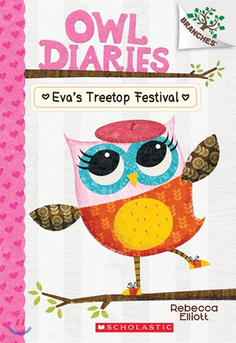 Owl Diaries #1 : Eva&#39;s Treetop Festival (A Branches Book)