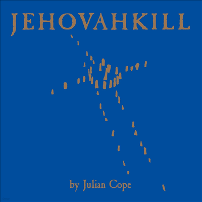 Julian Cope - Jehovahkill (2CD)