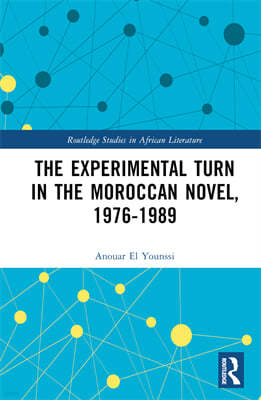 Experimental Turn in the Moroccan Novel, 1976-1989