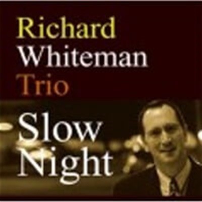 [미개봉] Richard Whiteman Trio / Slow Night (일본수입)