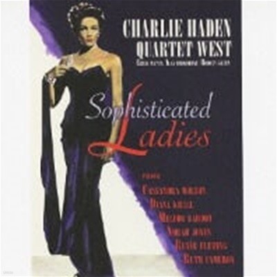 [미개봉] Charlie Haden Quartet West / Sophisticated Ladies (Bonus Track/일본수입)