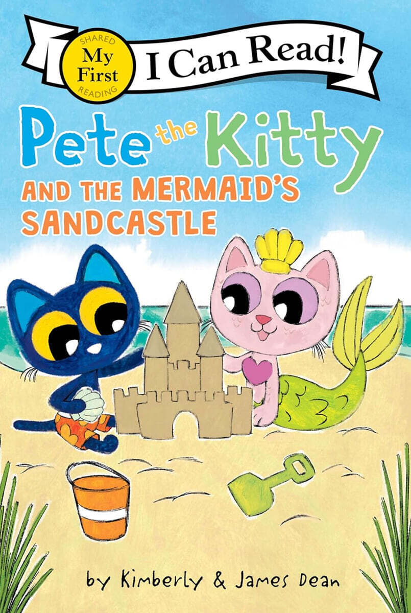[I Can Read] My First : Pete the Kitty and the Mermaid's Sandcastle