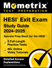 Hesi Exit Exam Study Guide 2024-2025 - 3 Full-Length Practice Tests, 60+ Online Video Tutorials, Secrets Prep Book for the Hesi: [Detailed Answer Expl