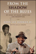 From the Shadow of the Blues: My Story of Music, Addiction, and Redemption