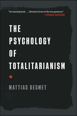 The Psychology of Totalitarianism