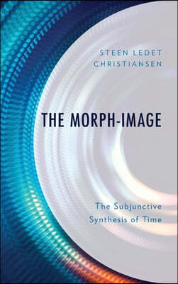 The Morph-Image: The Subjunctive Synthesis of Time