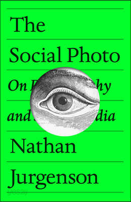 The Social Photo: On Photography and Social Media
