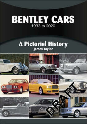 Bentley: A Pictorial History