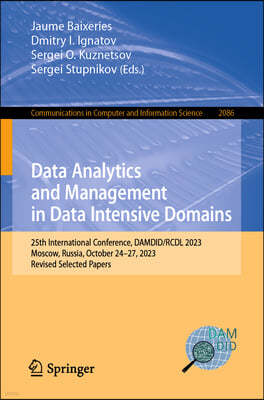 Data Analytics and Management in Data Intensive Domains: 25th International Conference, Damdid/Rcdl 2023, Moscow, Russia, October 24-27, 2023, Revised