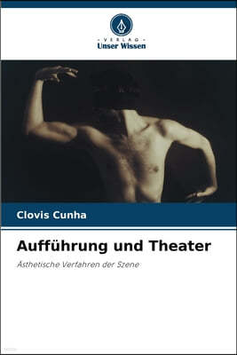 Aufführung und Theater