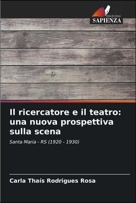 Il ricercatore e il teatro: una nuova prospettiva sulla scena