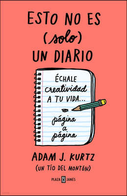 Esto No Es (Solo) Un Diario. Edición En Coral Flúor: Échale Creatividad a Tu VID a Página a Página / 1 Page at a Time