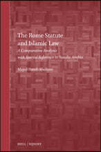 The Rome Statute and Islamic Law: A Comparative Analysis with Special Reference to Saudia Arabia