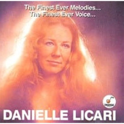 Danielle Licari / The Finest Ever Melodies... The Finest Ever Voice...