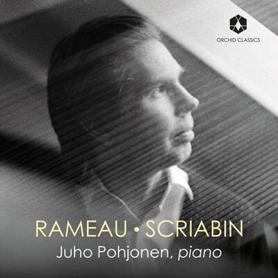 Juho Pohjonen : ο  / ũ: ҳŸ 6, 7 Ͼ ̻硯 (Rameau / Scriabin)