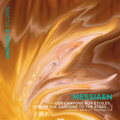 Ludovic Morlot 메시앙: 협곡에서 별에게로 (Messiaen: Des Canyons Aux Etoiles)