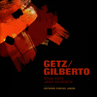 Stan Getz & Joao Gilberto — Getz / Gilberto 앨범 커버