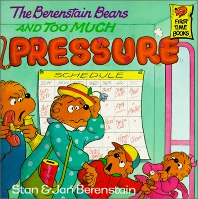 The Berenstain Bears and Too Much Pressure