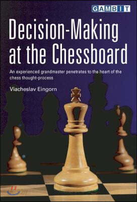 Decision-Making at the Chessboard
