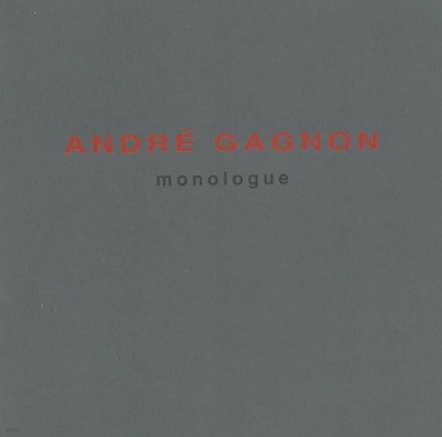 앙드레 가뇽 (Andre Gagnon) - Monologue