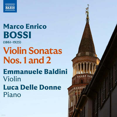 마르코 엔리코 보시: 바이올린 소나타 (Marco Enrico Bossi: Violin Sonatas Nos.1 And 2)