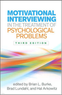 Motivational Interviewing in the Treatment of Psychological Problems, Third Edition