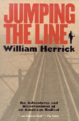 Jumping the Line: The Adventures and Misadventures of an American Radical