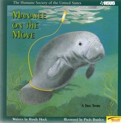 Manatee on the Move - a True Story Paperback ? January 1, 1997