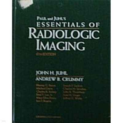 Paul and Juhl‘s Essentials of Radiologic Imaging